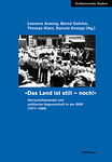 gerd sonntag, "das land ist still - noch", herrschaftswandel, buch, Leonore Ansorg, Bernd Gehrke, Thomas Klein, Danuta Kneipp.