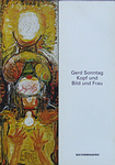 gerd sonntag, kulturbrauerei berlin, gabriele muschter, michael schultz galerie, galerie im pferdestall, katalog